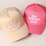 More Champagne Please Embroidered Trucker Cap